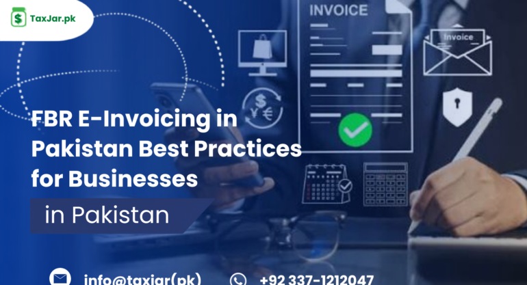 FBR E-Invoicing in Pakistan: Best Practices for Businesses