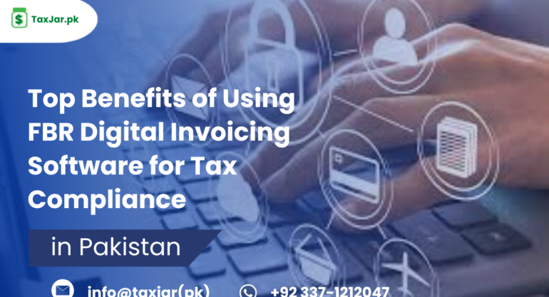Top Benefits of Using FBR Digital Invoicing Software for Tax Compliance