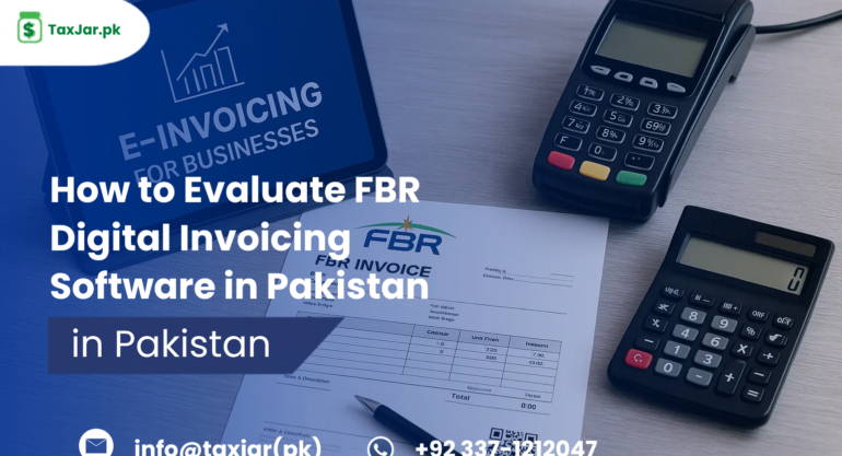 How to Evaluate FBR Digital Invoicing Software in Pakistan