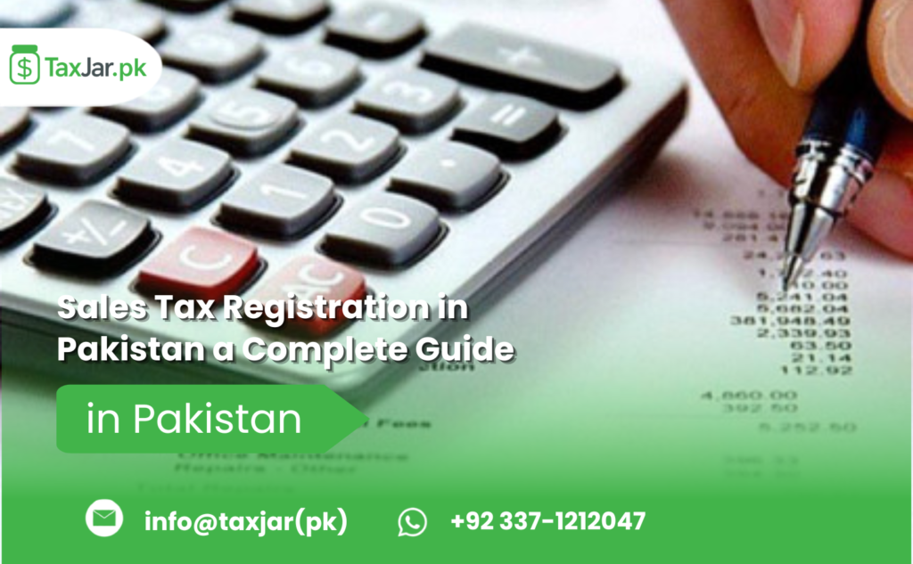 Sales Tax Registration in Pakistan: A Complete Guide