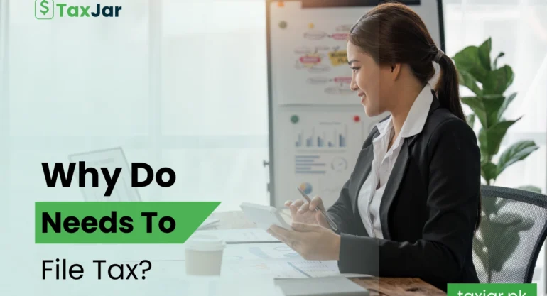 Why Do You Need to File Tax? A Guide for Every Pakistani