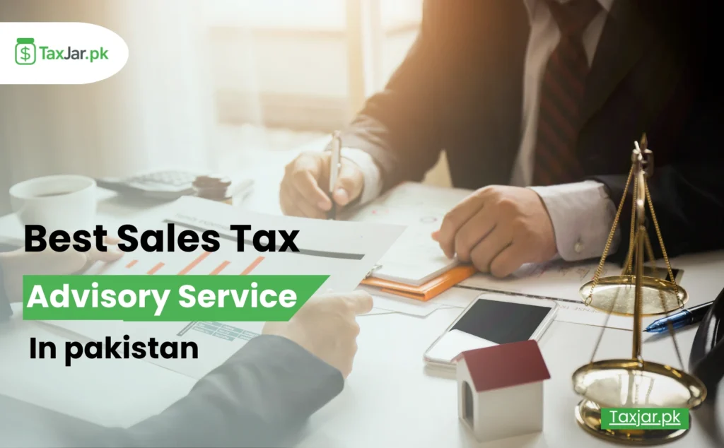 Best Sales Tax Advisory Services in Pakistan for Corporations