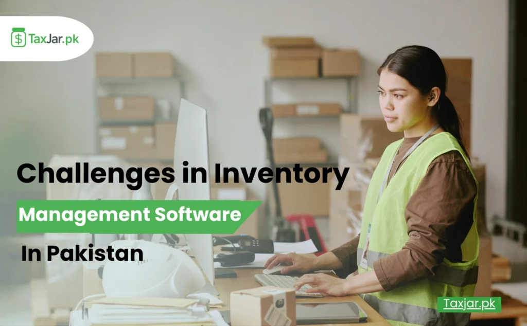 Top Challenges in Inventory Management Software in Pakistan