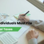 Why Individuals Must File Their Annual Taxes