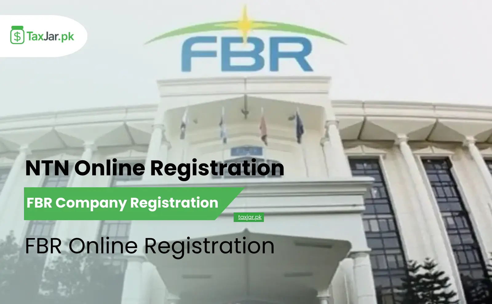 Complete Guide to FBR NTN & Business Registration in Pakistan (2026)