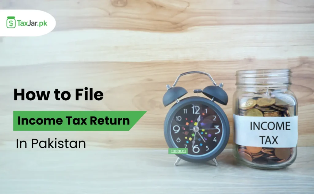 How to File Income Tax Return in Pakistan