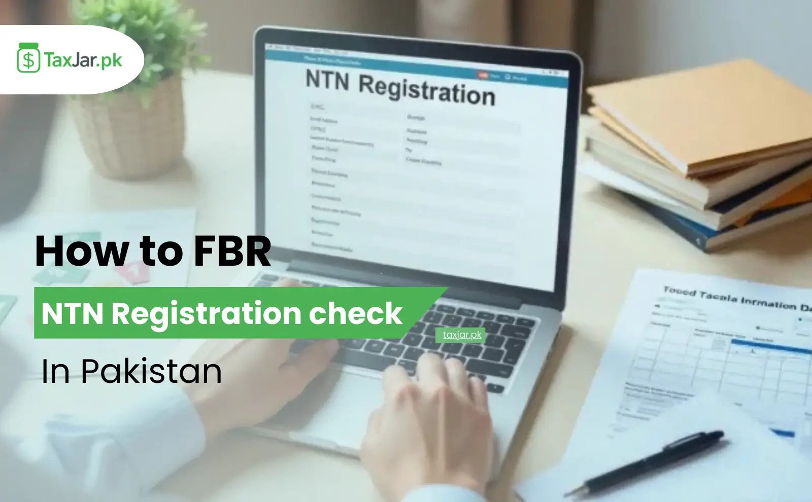 NTN Registration in Pakistan Complete Guide for Individuals & Businesses