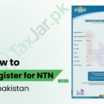 How to Register for NTN in Pakistan