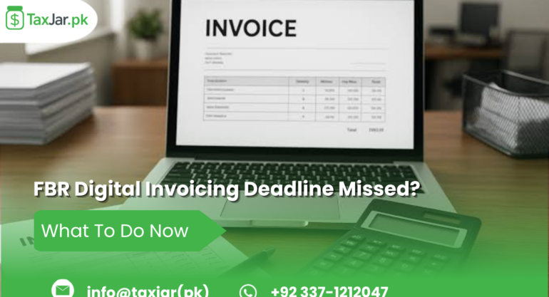 FBR Digital Invoicing Deadline Missed? What To Do Now