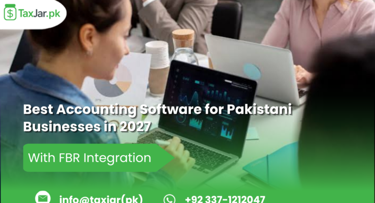 Best Accounting Software for Pakistani Businesses in 2027 — With FBR Integration