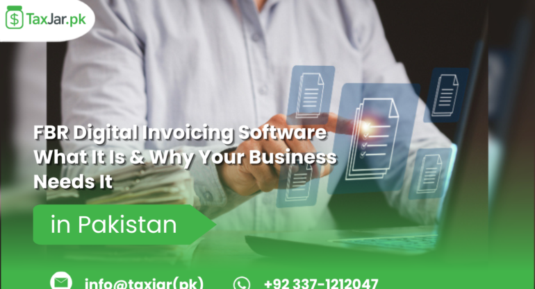 FBR Digital Invoicing Software: What It Is & Why Your Business Needs It