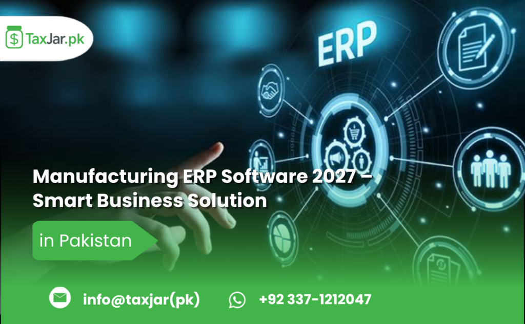 Manufacturing ERP Software in Pakistan 2027 – Smart Business Solution