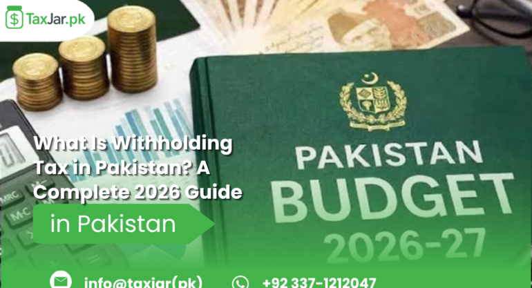 What Is Withholding Tax in Pakistan? A Complete 2026 Guide