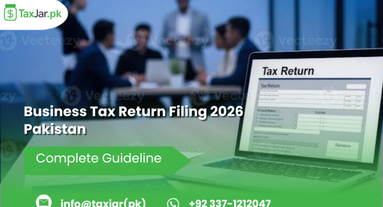Business Tax Return Filing 2026 Pakistan Complete Guideline